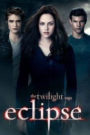 The Twilight Saga: Eclipse The Twilight Saga: Eclipse