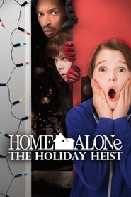 Home Alone: The Holiday Heist Home Alone: The Holiday Heist