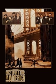 Once Upon a Time in America Once Upon a Time in America