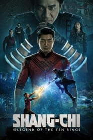 Shang-Chi and the Legend of the Ten Rings Shang-Chi and the Legend of the Ten Rings