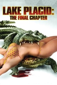 Lake Placid: The Final Chapter Lake Placid: The Final Chapter