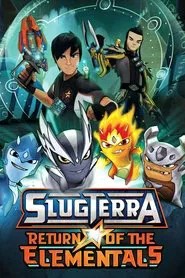 SlugTerra: Return of the Elementals SlugTerra: Return of the Elementals