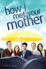 How I Met Your Mother How I Met Your Mother