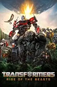 Transformers: Rise of the Beasts Transformers: Rise of the Beasts