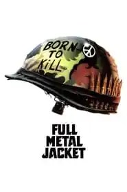 Full Metal Jacket Full Metal Jacket