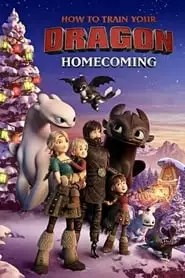 How to Train Your Dragon: Homecoming How to Train Your Dragon: Homecoming