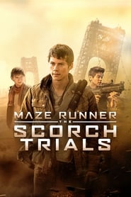 Maze Runner: The Scorch Trials Maze Runner: The Scorch Trials