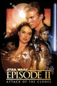 Star Wars: Episode II - Attack of the Clones Star Wars: Episode II - Attack of the Clones
