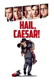 Hail, Caesar! Hail, Caesar!